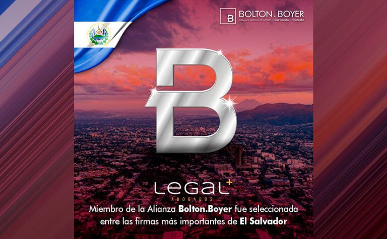 Legal + abogados afiliado de Bolton.Boyer fue seleccionada entre las firmas más importantes de El Salvador